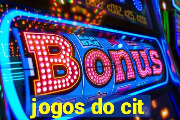 jogos do cit