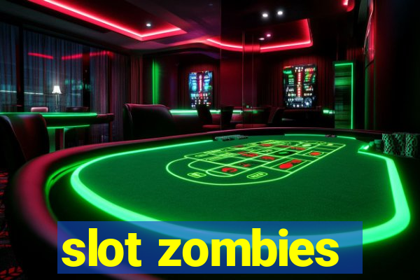 slot zombies