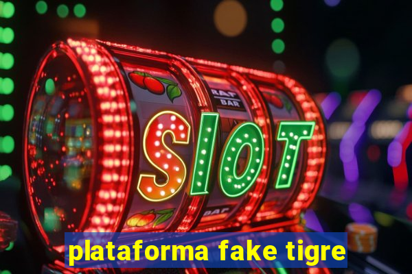 plataforma fake tigre