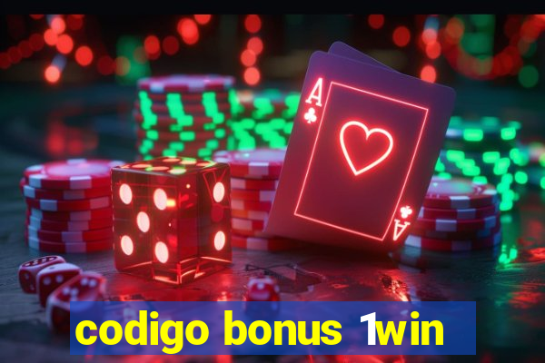 codigo bonus 1win