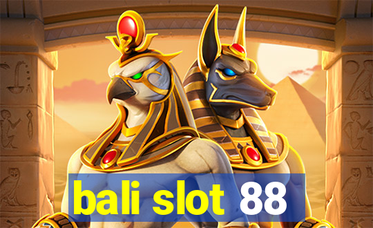 bali slot 88