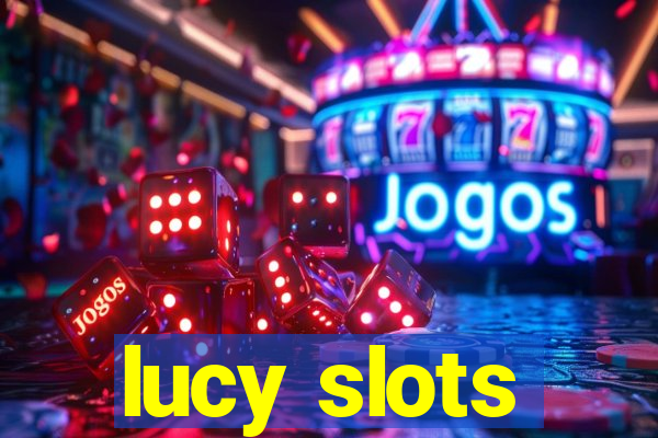 lucy slots