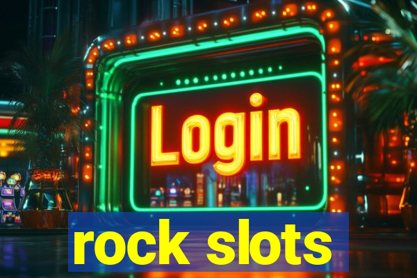 rock slots