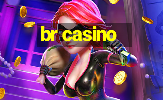 br casino