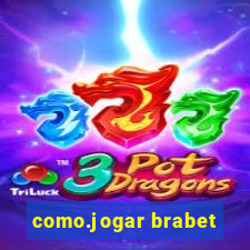 como.jogar brabet