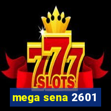 mega sena 2601