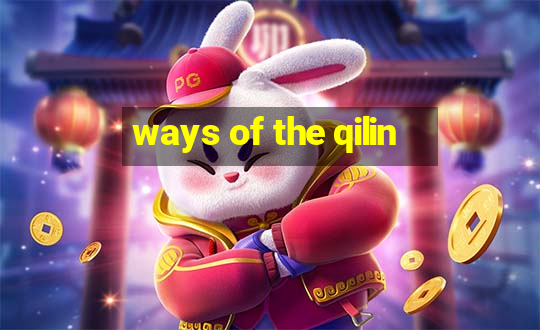 ways of the qilin