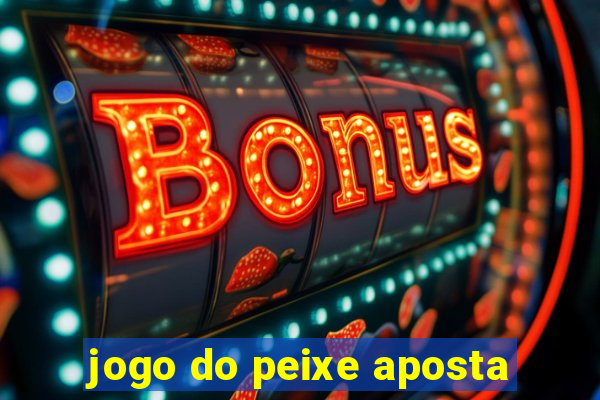 jogo do peixe aposta