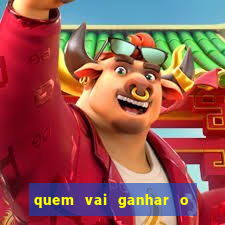 quem vai ganhar o jogo hoje