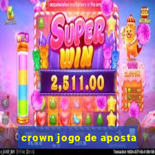 crown jogo de aposta