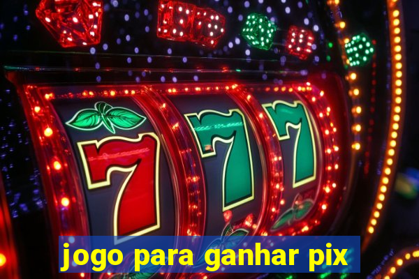 jogo para ganhar pix