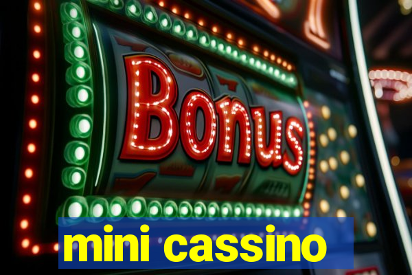 mini cassino