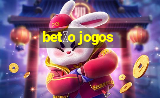 bet茫o jogos