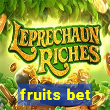 fruits bet