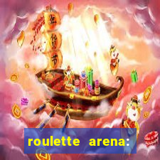 roulette arena: roleta online