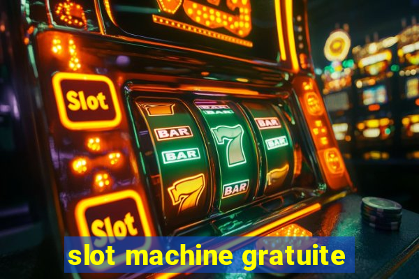 slot machine gratuite