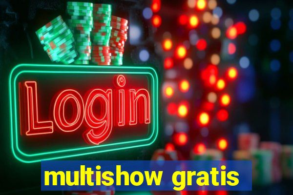 multishow gratis