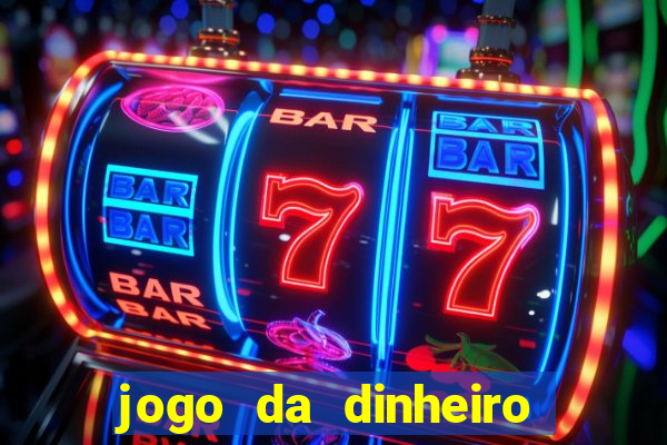 jogo da dinheiro sacar pix