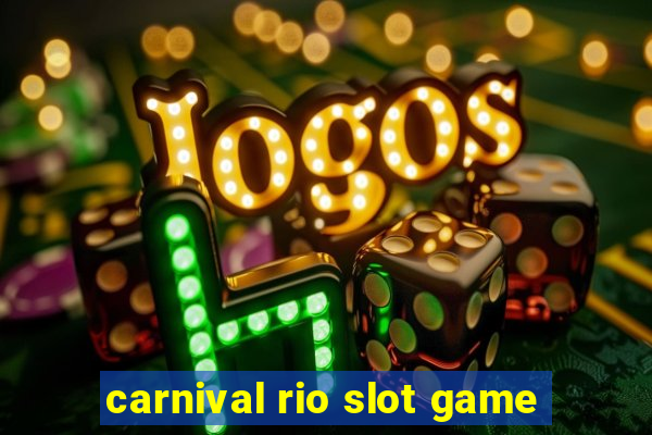 carnival rio slot game