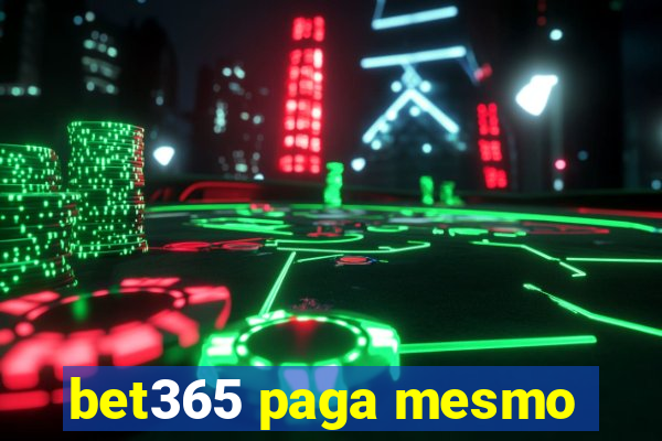 bet365 paga mesmo