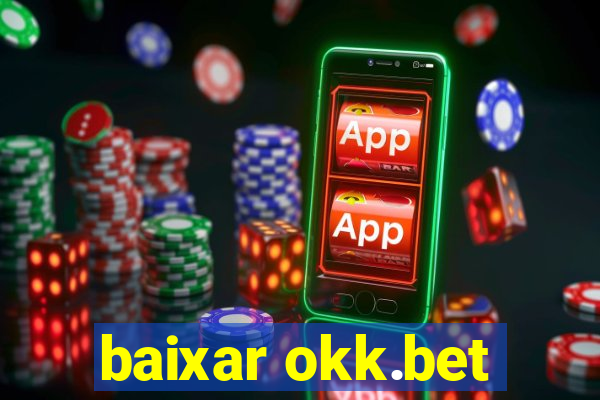 baixar okk.bet