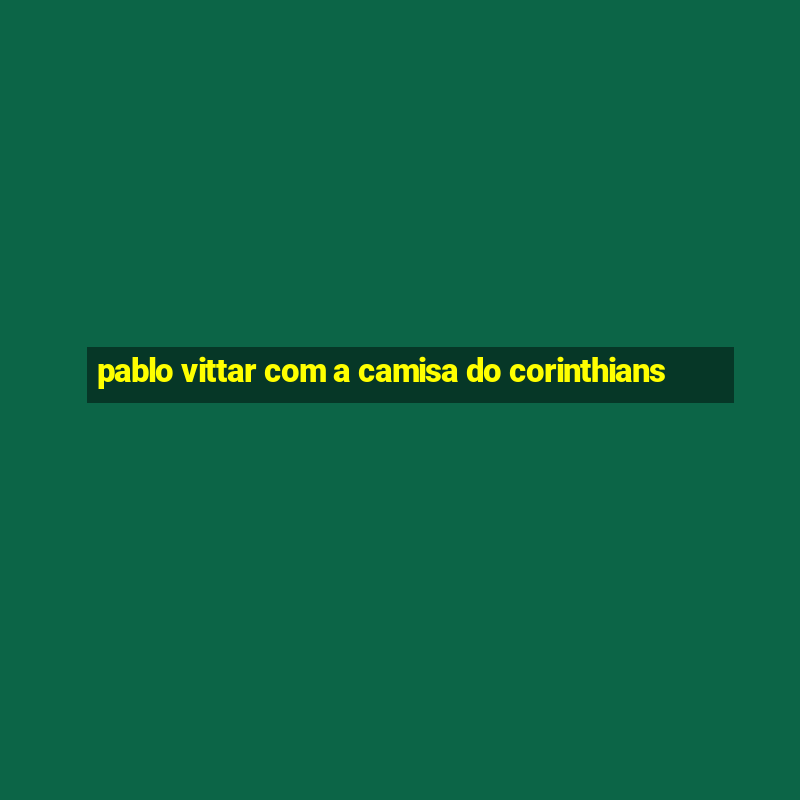 pablo vittar com a camisa do corinthians