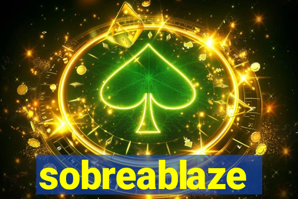 sobreablaze