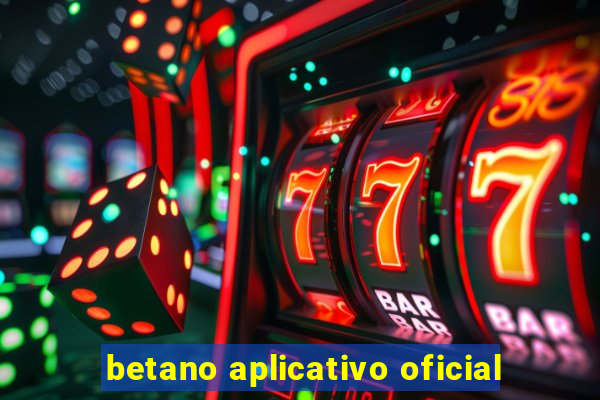 betano aplicativo oficial