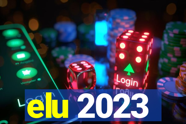 elu 2023