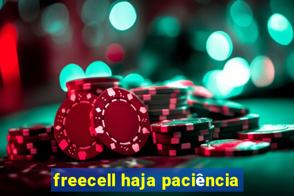 freecell haja paciência