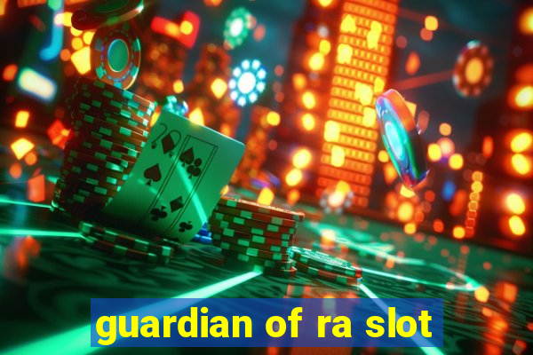 guardian of ra slot