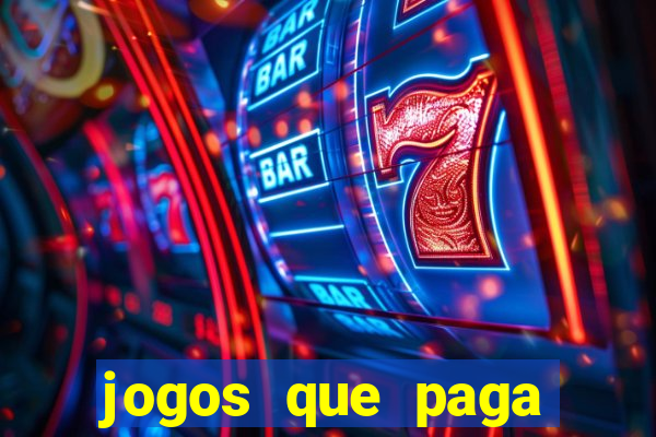 jogos que paga dinheiro de verdade sem depositar