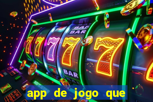 app de jogo que da dinheiro de verdade