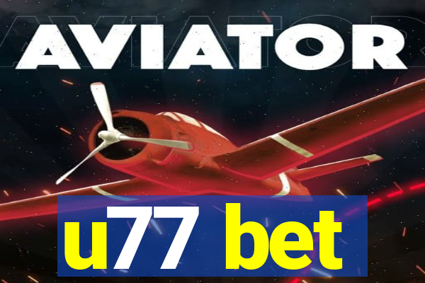 u77 bet