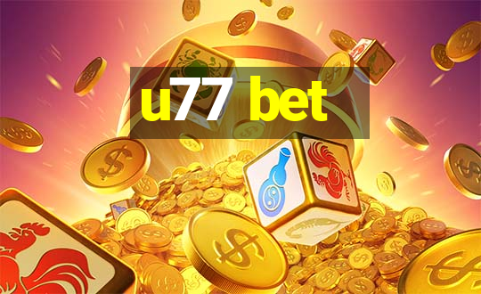 u77 bet