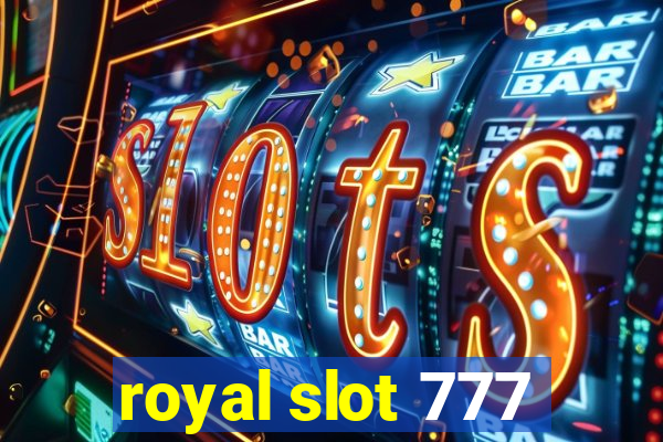 royal slot 777