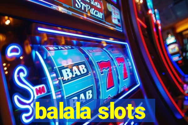 balala slots