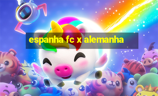 espanha fc x alemanha