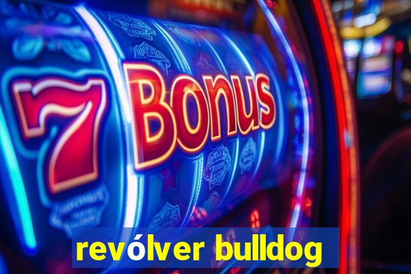 revólver bulldog