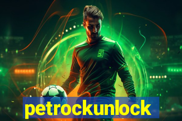 petrockunlock