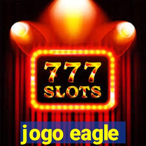 jogo eagle