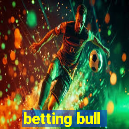 betting bull