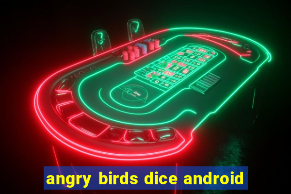 angry birds dice android