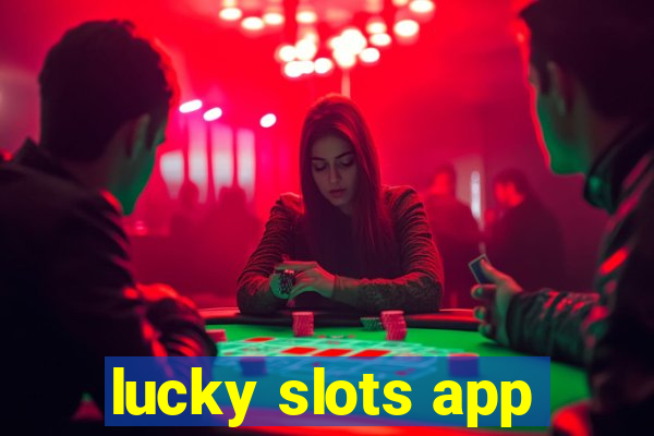 lucky slots app