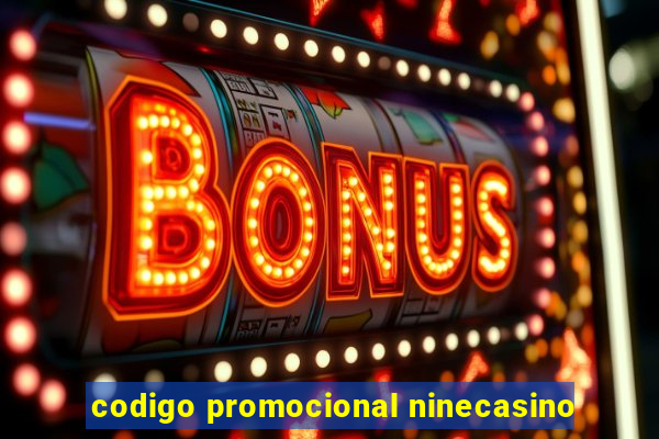 codigo promocional ninecasino