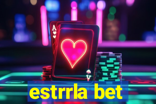 estrrla bet