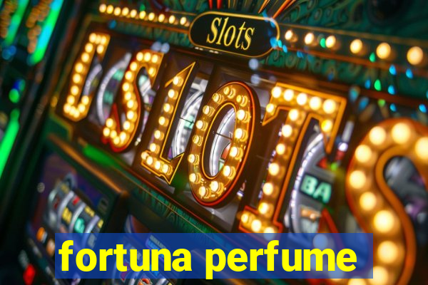 fortuna perfume