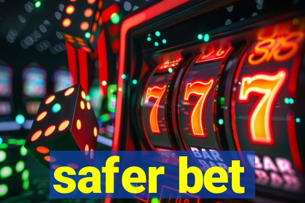 safer bet