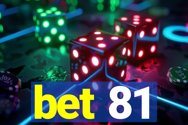 bet 81