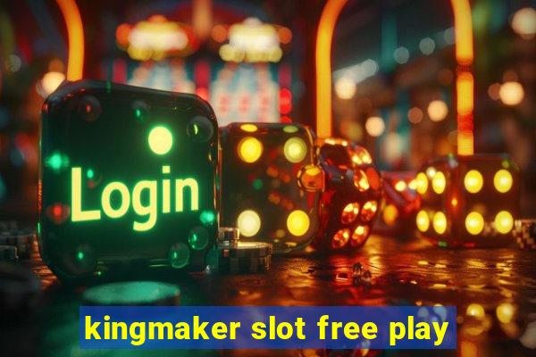 kingmaker slot free play